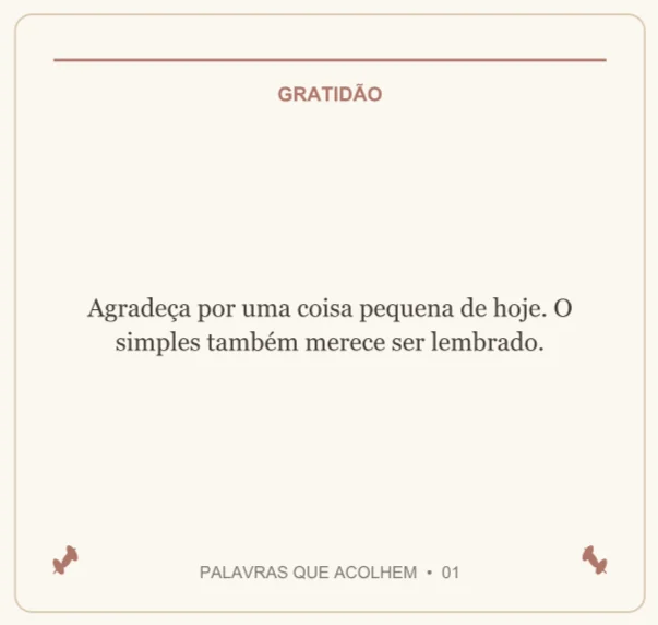 Cartinha do tema Gratidão: Agradeça por uma coisa pequena de hoje. O simples também merece ser lembrado.